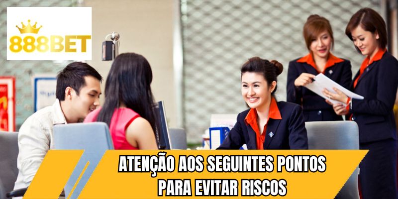 Atenção aos seguintes pontos para evitar riscos