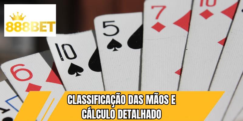 Classificação das mãos e cálculo detalhado