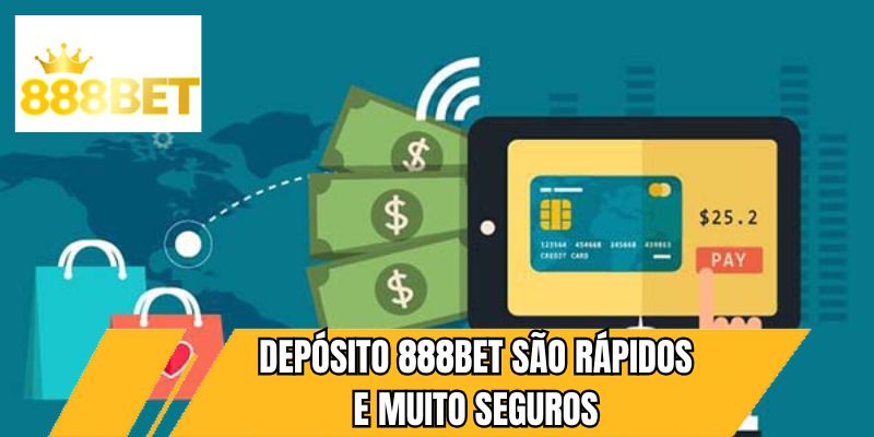 Depósito 888BET são rápidos e muito seguros