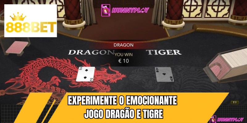 Experimente o emocionante jogo Dragão e Tigre