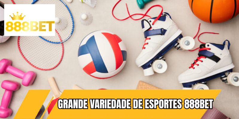 Grande variedade de Esportes 888BET