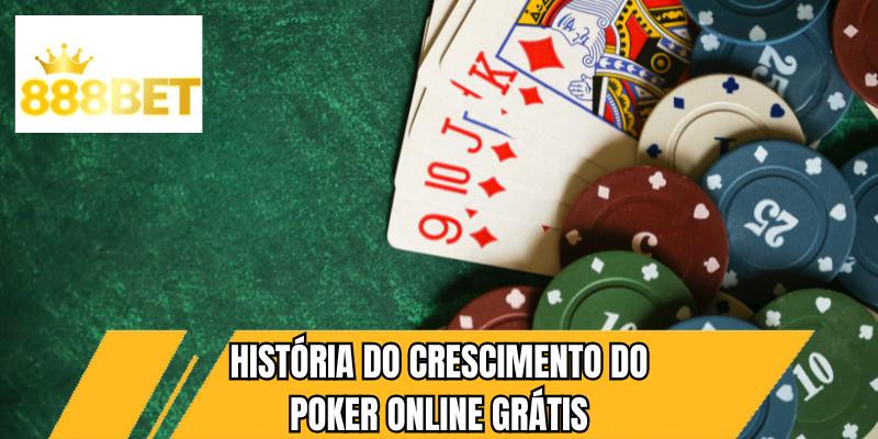 História do crescimento do poker online grátis