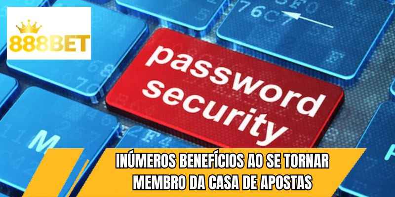 Inúmeros benefícios ao se tornar membro da casa de apostas