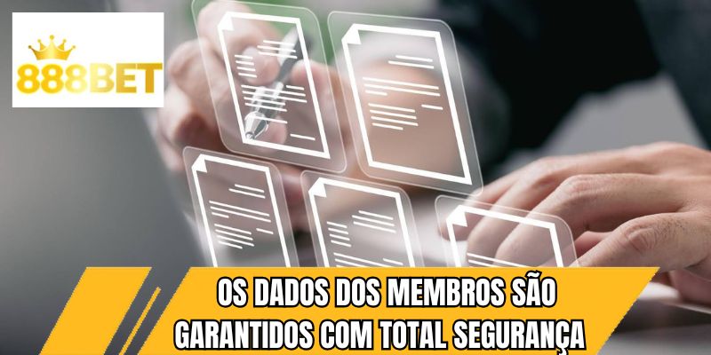 Os dados dos membros são garantidos com total segurança
