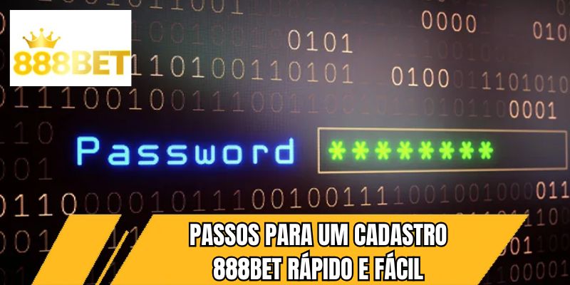 Passos para um Cadastro 888BET rápido e fácil