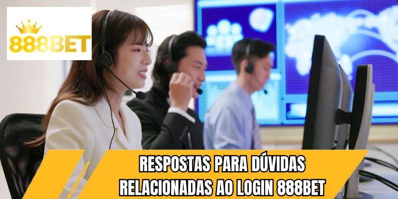 Respostas para dúvidas relacionadas ao login 888BET