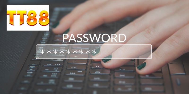 Hướng dẫn các bước xử lý khi quên mật khẩu TT88 